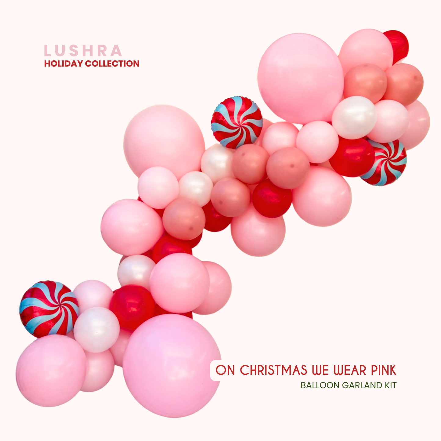 On Christmas We Wear Pink Balloon Garland Kit