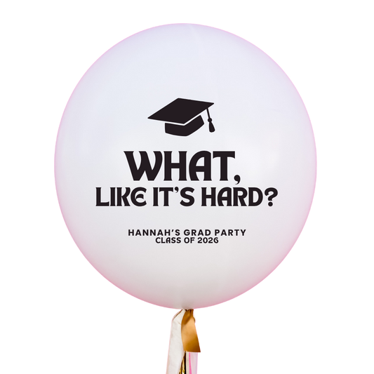 What, like it's hard Graduation Jumbo Vinyl Balloon