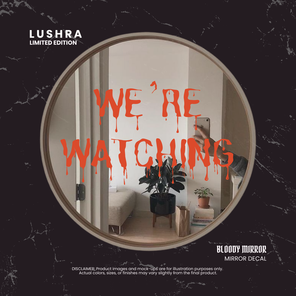 Mirror with 'WE'RE WATCHING' text in red, branded as Lushra on a dark marble background.