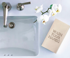 Cloth-Like Disposable Guest Towels - WASH YOUR HANDS